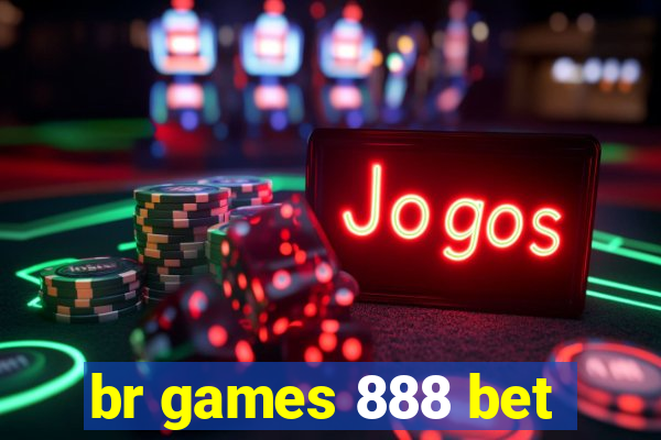 br games 888 bet